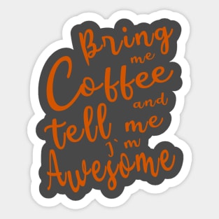 Bring me Coffee Sticker